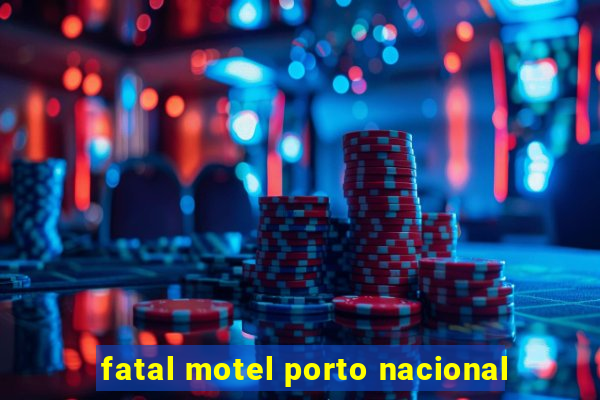 fatal motel porto nacional